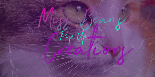 Miss Beans Pop Up Creations